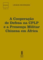 Vol. LXIX - A Cooperação de Defesa na CPLP e a Presença Militar Chinesa em África